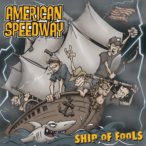 the album cover for American Speedway - Ship Of Fools