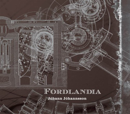 the album cover for Johann Johannsson - Fordlandia [Import]