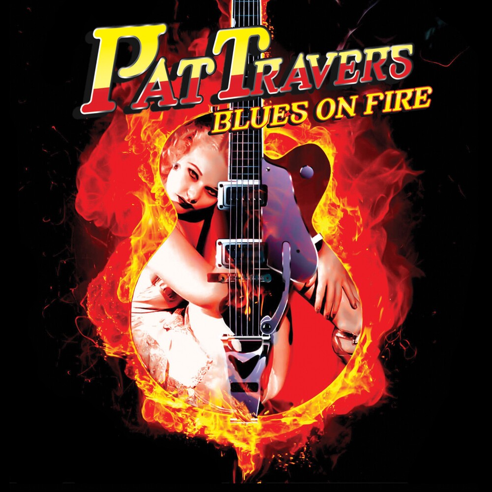 the album cover for Pat Travers - Blues on Fire