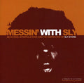 the album cover for Messin With Sly Imitations Interpolations & The - Messin With Sly: Imitations, Interpolations and The Insiration Of Sly Stone