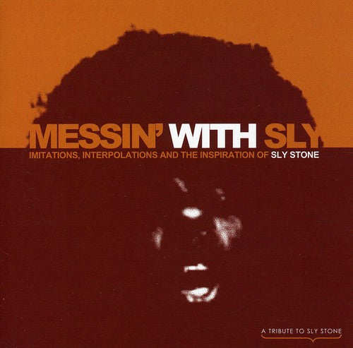 the album cover for Messin With Sly Imitations Interpolations & The - Messin With Sly: Imitations, Interpolations and The Insiration Of Sly Stone