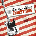 the album cover for Classic Rock Christmas - Classic Rock Christmas