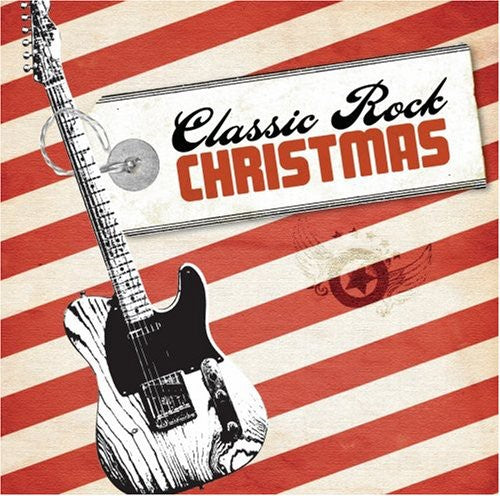 the album cover for Classic Rock Christmas - Classic Rock Christmas