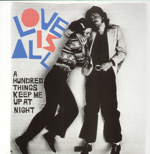 the album cover for Love Is All - A Hundred Things Keep Me Up At Night