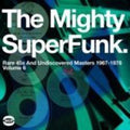 the album cover for Super Funk - The Mighty Super Funk: Rare 45s and Undiscovered Masters 1967-1978