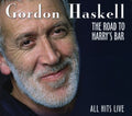 the album cover for Gordon Haskell - The Road To Harry's Bar: All Hits Live