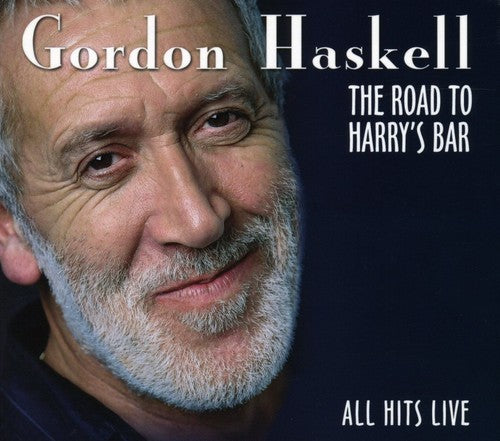 the album cover for Gordon Haskell - The Road To Harry's Bar: All Hits Live