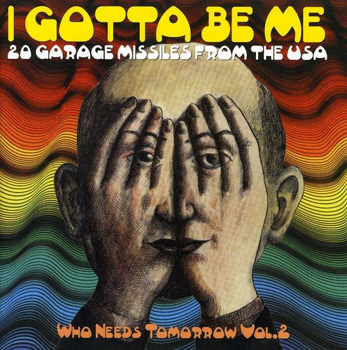 the album cover for I Gotta Be Me 20 Garage Missiles From The Usa - I Gotta Be Me: 20 Garage Missiles from the USA