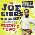the album cover for Joe Gibbs - Scorchers From The Mighty Two [Remastered]