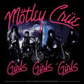 the album cover for Motley Crue - Girls Girls Girls [Reissue] [180 Gram]