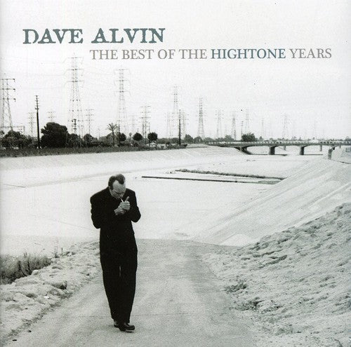 the album cover for Dave Alvin - The Best Of The Hightone Years