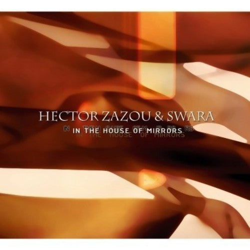 the album cover for Hector Zazou - In the House of Mirrors
