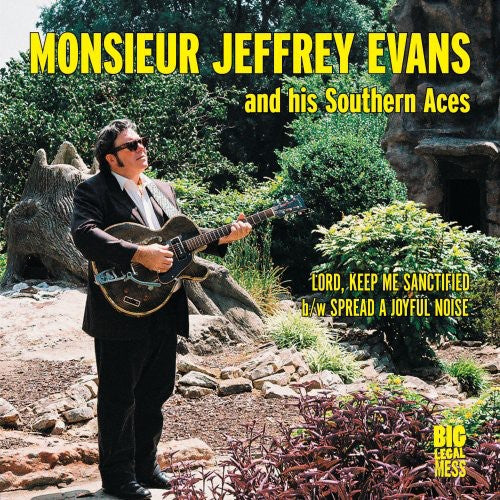 the album cover for Monsieur Jeffrey Evans - Lord Keep Me Sanctified/Spread A Joyful Noise