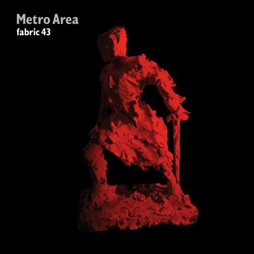 the album cover for Metro Area - Fabric 43 [Import]