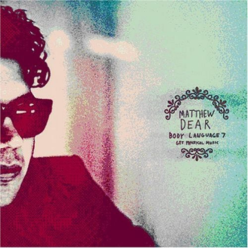 the album cover for Matthew Dear - Body Language, Vol. 7