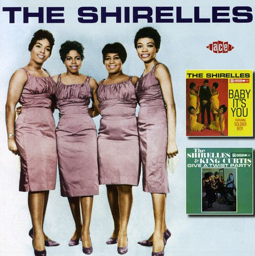 the album cover for Shirelles - Baby It's You/Shirelles & King Curtis Give A Twist [Import]