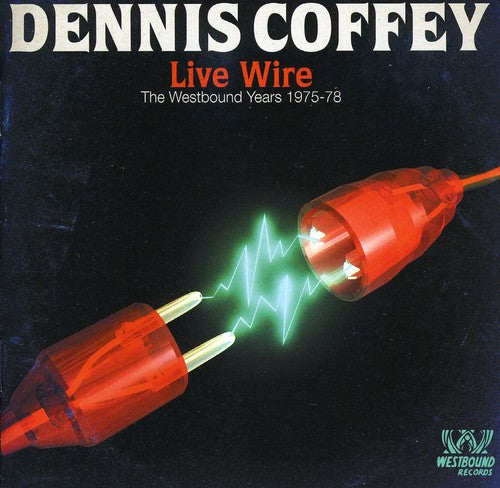 the album cover for Dennis Coffey - Live Wire/Westbound Years 1975-78 [Import]