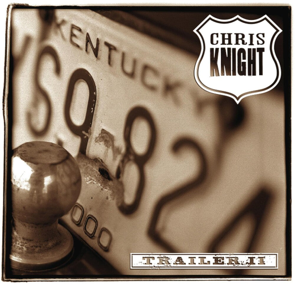 the album cover for Chris Knight - Trailer II