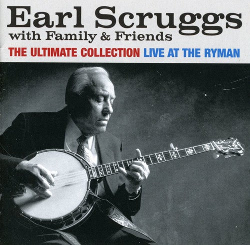 the album cover for Earl Scruggs - The Ultimate Collection: Live At The Ryman