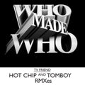 the album cover for Who Made Who - TV Friend [Hot Chip Remix]