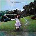 the album cover for Trees - On The Shore (Bonus Tracks) [Limited Edition] [Reissue] [Deluxe]