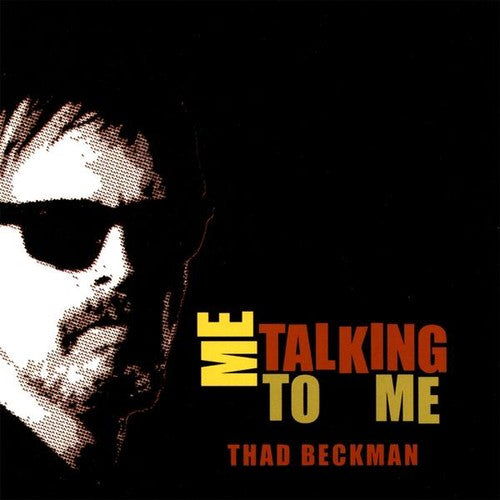 the album cover for Thad Beckman - Me Talking to Me