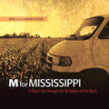 the album cover for M For Mississippi-Roadtrip Through The Birthplace - M for Mississippi: Road Trip Through (Original Soundtrack)