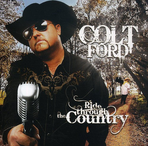 the album cover for Colt Ford - Ride Through the Country [Extra Tracks]