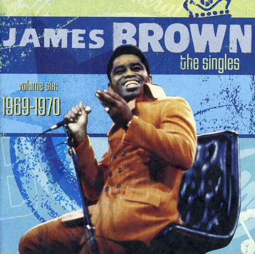 the album cover for James Brown - Singles, Vol. 6: 1969-1970
