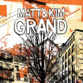 the album cover for Matt & Kim - Grand