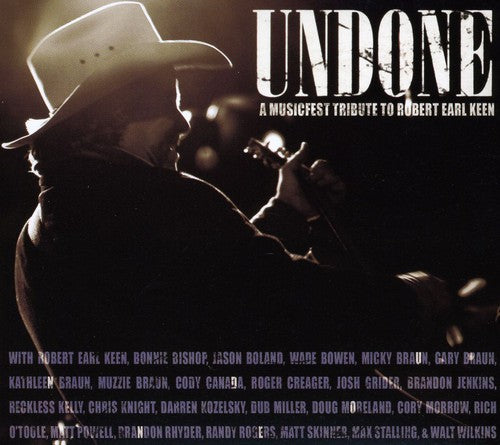 the album cover for Robert Earl Keen - Undone: A Musicfest Tribute To Robert [With Book] [Digipak]