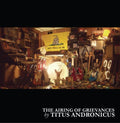 the album cover for Titus Andronicus - Airing Of Grievances [Remastered]