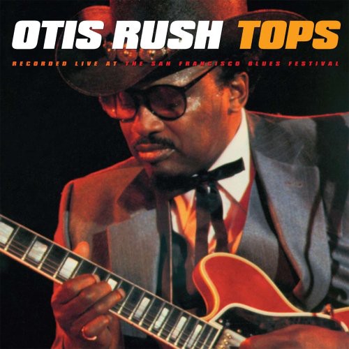 the album cover for Otis Rush - Tops