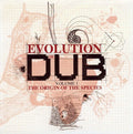 the album cover for Evolution Of Dub-Origin Of The Species - Evolution Of Dub, Vol. 1