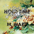 the album cover for M. Ward - Hold Time