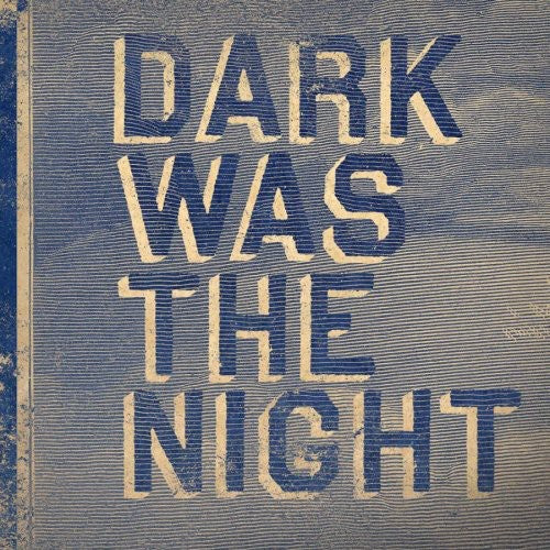 the album cover for Dark Was The Night Red Hot Complilation - Dark Was The Night / Various