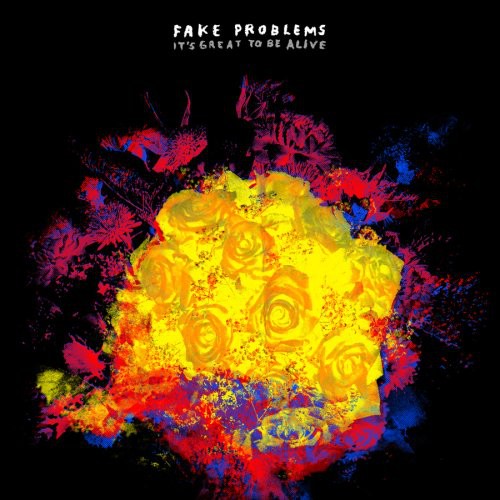 the album cover for Fake Problems - It's Great To Be Alive