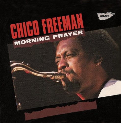 the album cover for Chico Freeman - Morning Prayer
