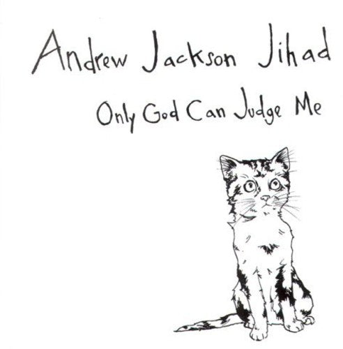 the album cover for Andrew Jackson Jihad - Only God Can Judge Me