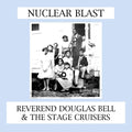 the album cover for Reverend Douglas Bell & The Stage Cruisers - Nuclear Blast