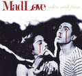 the album cover for Mad Love - White With Foam