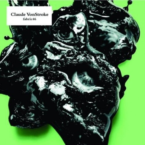 the album cover for Claude Von Stroke - Fabric 46 [Import]