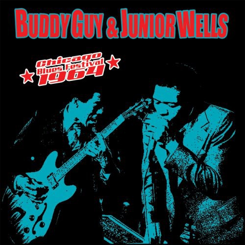 the album cover for Junior Wells/Buddy Guy - Chicago Blues Festival 1964
