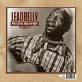 the album cover for Lead Belly - Where Did You Sleep Last Night