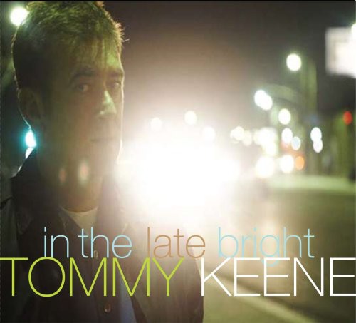 the album cover for Tommy Keene - In The Late Bright