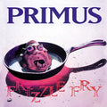 the album cover for Primus - Frizzle Fry - [Remastered Vinyl]