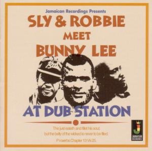 the album cover for Sly & Robbie - Meet Bunny Lee At Dub Station