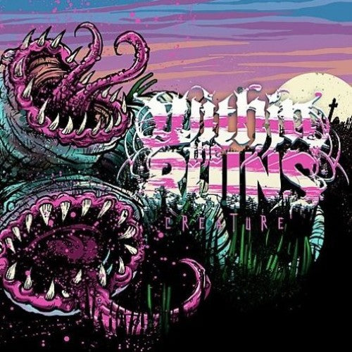 the album cover for Within The Ruins - Creature