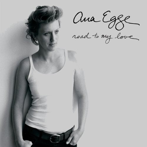 the album cover for Ana Egge - Road to My Love