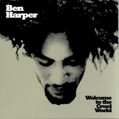 the album cover for Ben Harper - Welcome To The Cruel World [Limited Edition LP+7in]